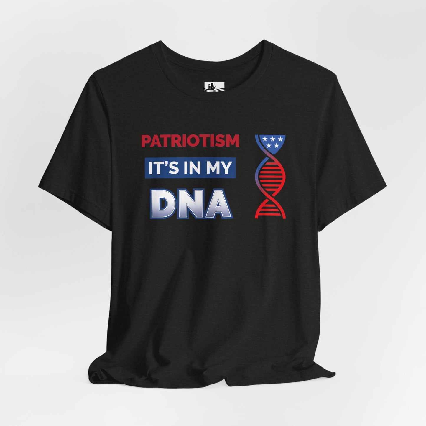 Patriotism: It's In My DNA – Short Sleeve Tee