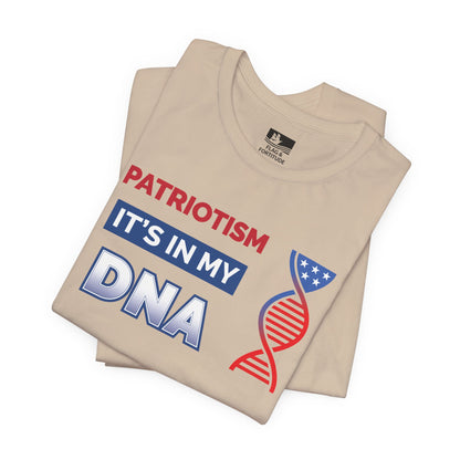 Patriotism: It's In My DNA – Short Sleeve Tee