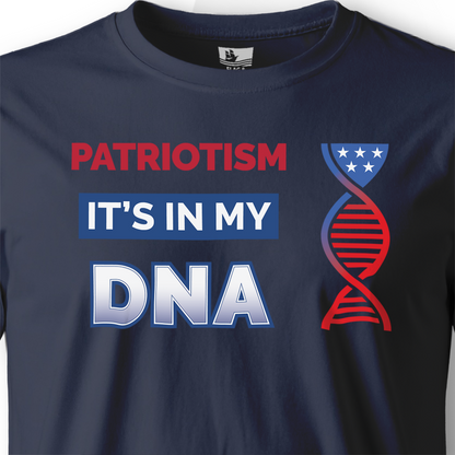 Patriotism: It's In My DNA – Short Sleeve Tee