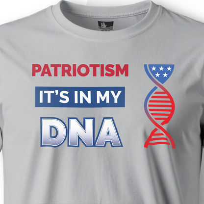 Patriotism: It's In My DNA – Short Sleeve Tee