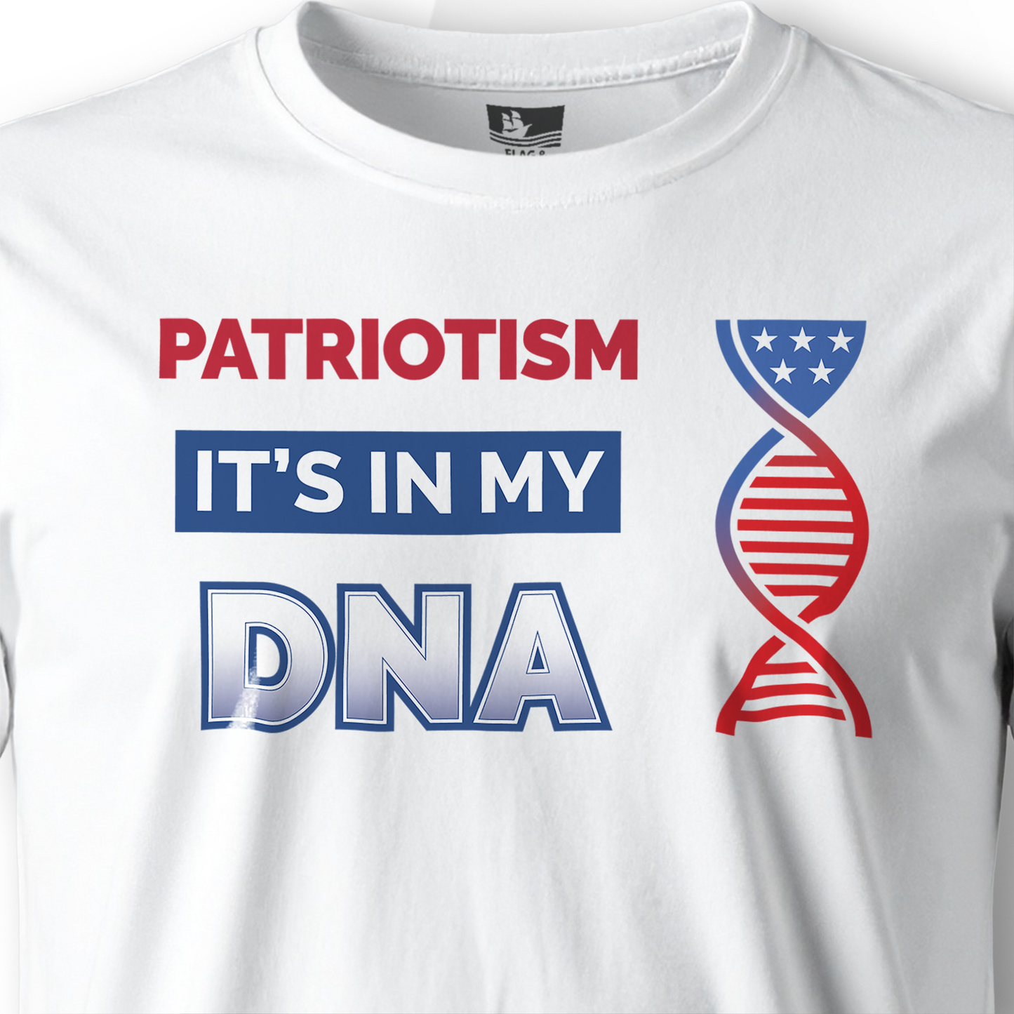 Patriotism: It's In My DNA – Short Sleeve Tee